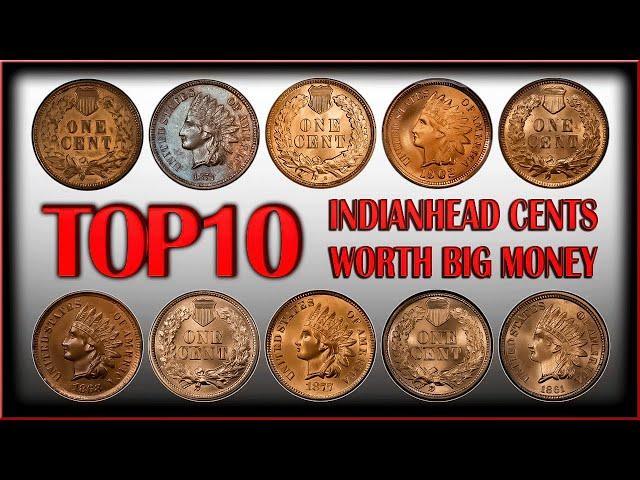 TOP 10 Indian Head Cents/Pennies Worth BIG MONEY!!