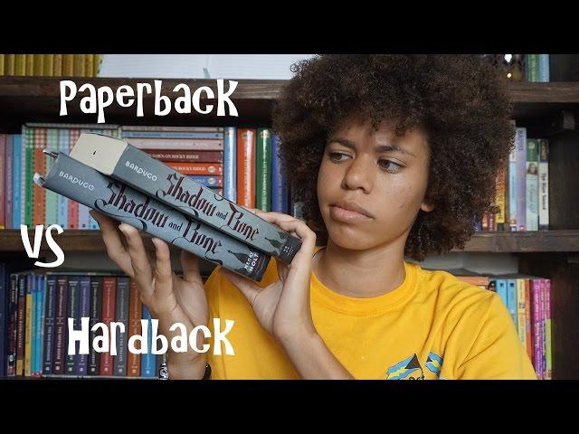 Paperback Vs  Hardback | A Bibliophile's Guide