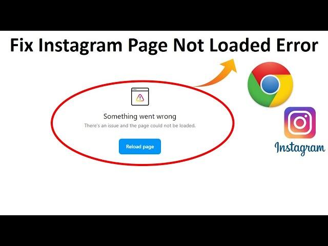 How to Fix Page Could not be Loaded Error in Instagram on Google Chrome