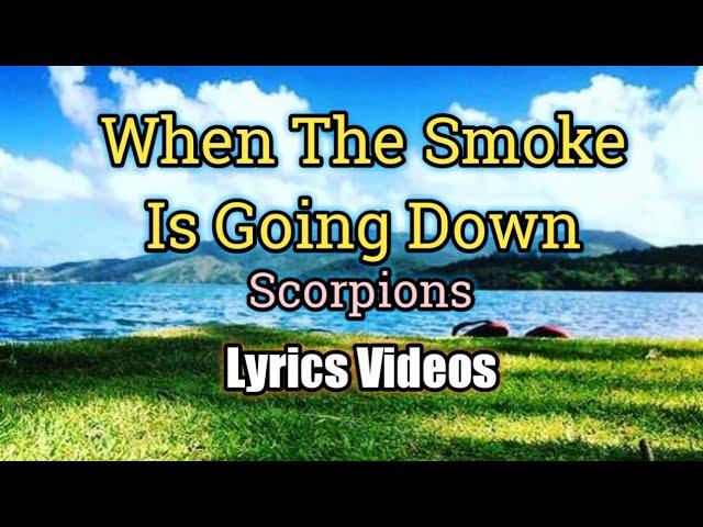 When The Smoke Is Going Down - Scorpions (Lyrics Video)