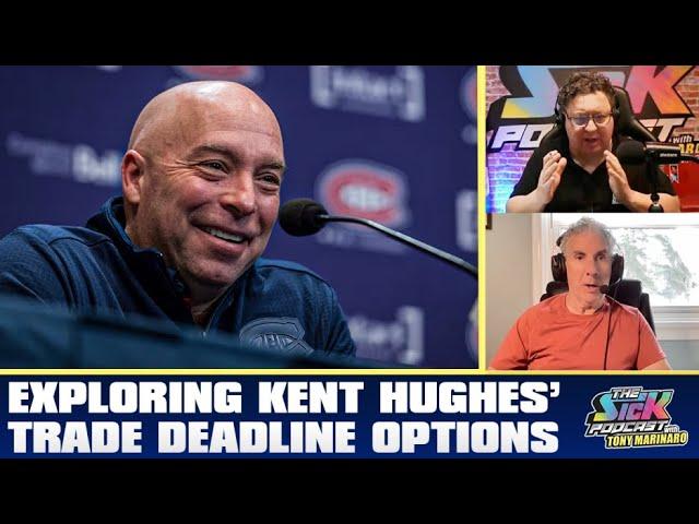 Exploring Kent Hughes’ Trade Deadline Options | The Sick Podcast with Tony Marinaro March 5 2025