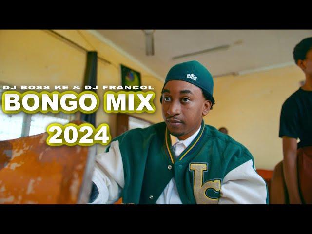 BONGO MIX 2024 | JAY MELODY, DIAMOND, MARIOO, MBOSSO, HARMONIZE, ZUCHU | DJ BOSS KE & DJ FRANCOL