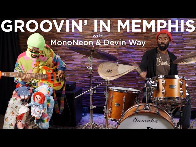 Groovin' In Memphis with MonoNeon & Devin Way