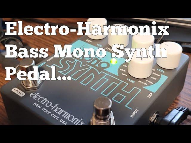 Electro-Harmonix Bass Mono Synth Pedal