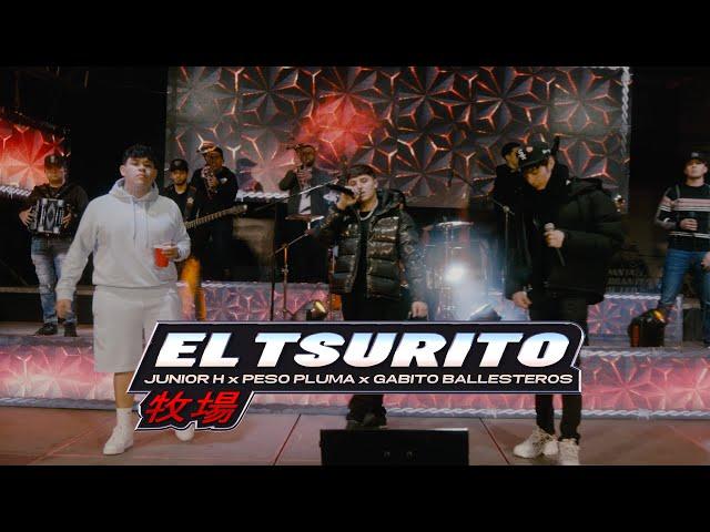 Junior H x Peso Pluma x Gabito Ballesteros - El Tsurito [En Vivo]