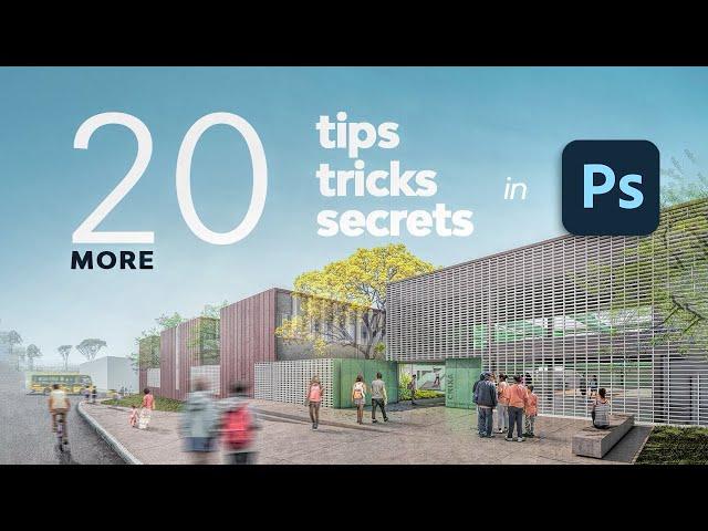 20 MORE Photoshop Tips, Tricks & Secrets for Architecture