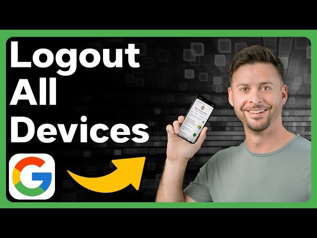 How To Sign Out Of Google Account On All Devices