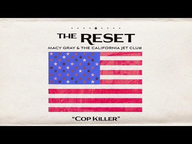 Macy Gray and The California Jet Club - Cop Killer (Official Audio)