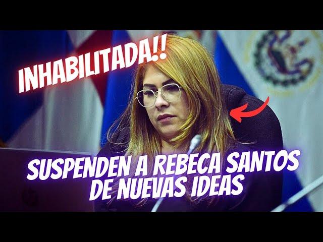  REBECA SANTOS QUEDA INHABILITADA PARA PARTICIPAR EN LAS ELECCIONES DEL 2024 