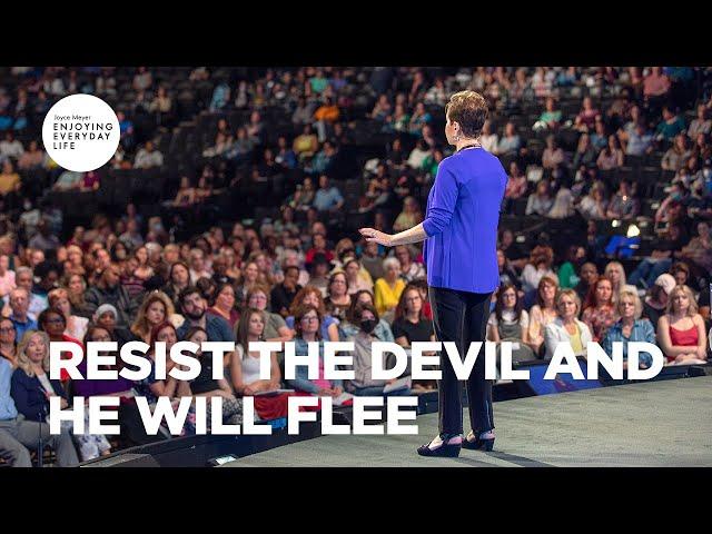 Resist the Devil and He Will Flee  | Joyce Meyer | Enjoying Everyday Life