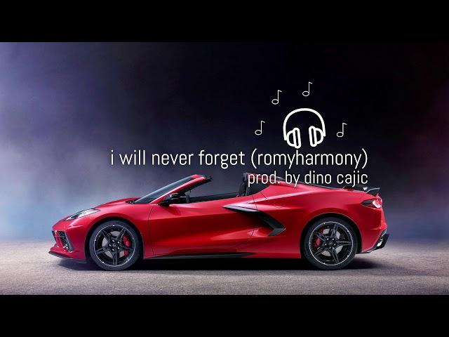 I Will Never Forget (RomyHarmony) - prod. by Dino Cajic