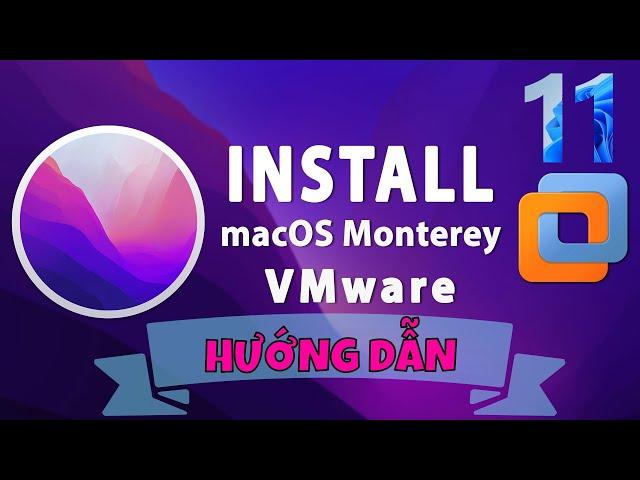 Hướng Dẫn Cài Mac OS 12 Monterey Trên VMWare Workstation 17 | Mac OS Monterey on VMWare | 4K