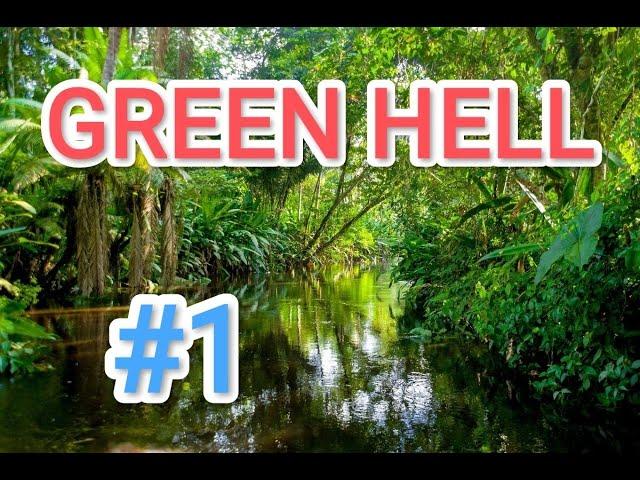 Green Hell, игра на заказ, максимальная сложность, новичок, прохождение #1