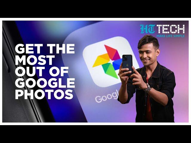 Google Photos: Tips & Tricks | Tech 101 | HT Tech