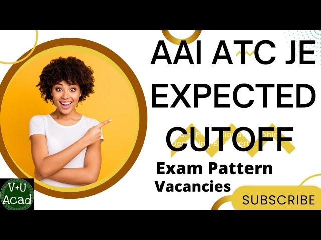 AAI ATC JE Expected Cutoff | Exam Syllabus and Pattern | Previous Year Cutoff