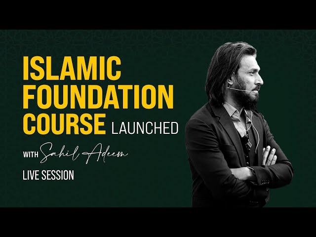 Islamic Foundation Course Launch with Sahil Adeem | Public Q&A Session | @SahilAdeemPodcast