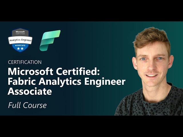 DP-600 Exam Full Course (6+ hours) | Microsoft Fabric Analytics Engineer