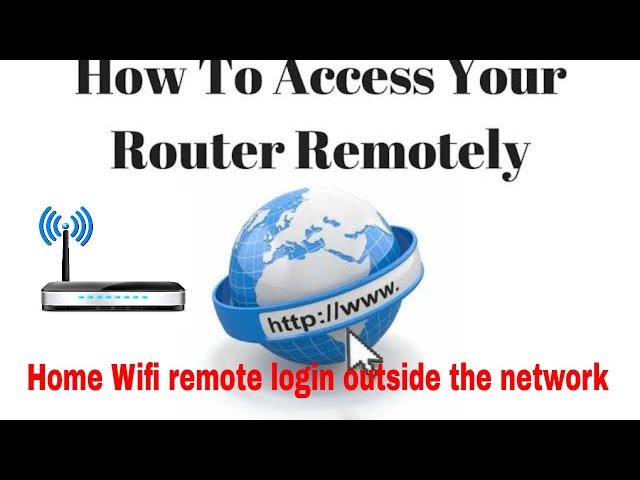 How To Remotely Login Your Home Router from Across the Globe | Technical Hakim