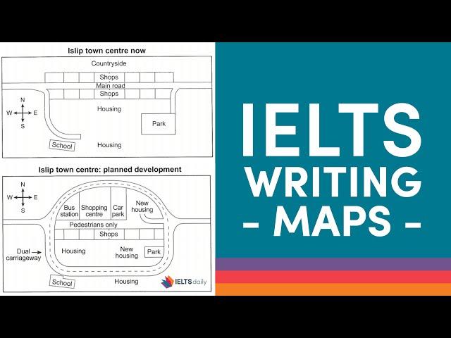 MAPS - IELTS Academic Writing Task 1 - Can you write about maps? - ISLIP town centre. Band 7.0+