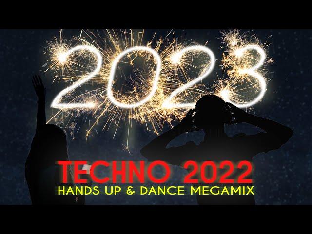 TECHNO 2023 MORE THAN 2 HOURS Hands Up & Dance 2022 SILVESTER MEGAMIX #107