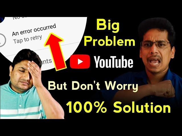 An Error Occurred YouTube Big Problem Solved | How to Fix an Error Occurred YouTube Account