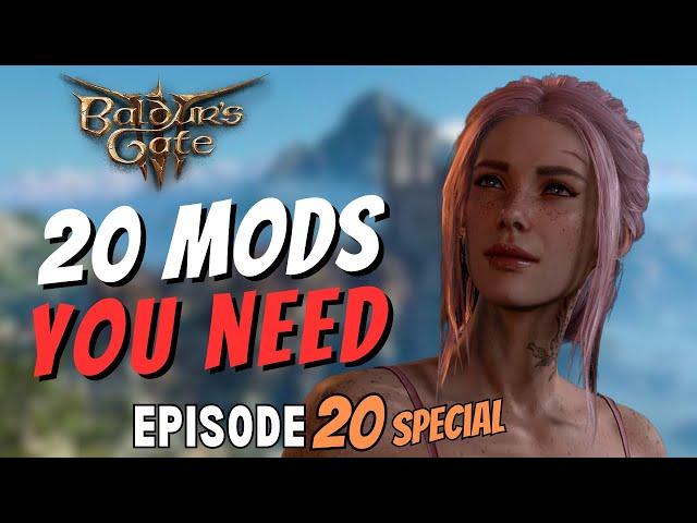 20 MODS that YOU NEED! Want to Mod Baldur's Gate 3? Start Here. BG3 Mods Episode 20 Special