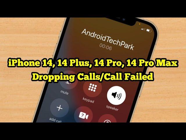 iPhone 14, 14 Plus, 14 Pro, 14 Pro Max Dropping Calls/Call Failed Problem on iOS 16/16.1 (Fixed)