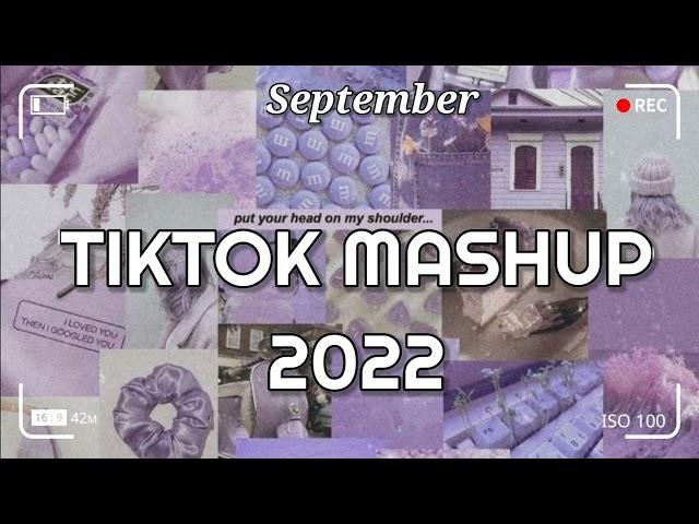 TikTok Mashup September 2022 (Not Clean)