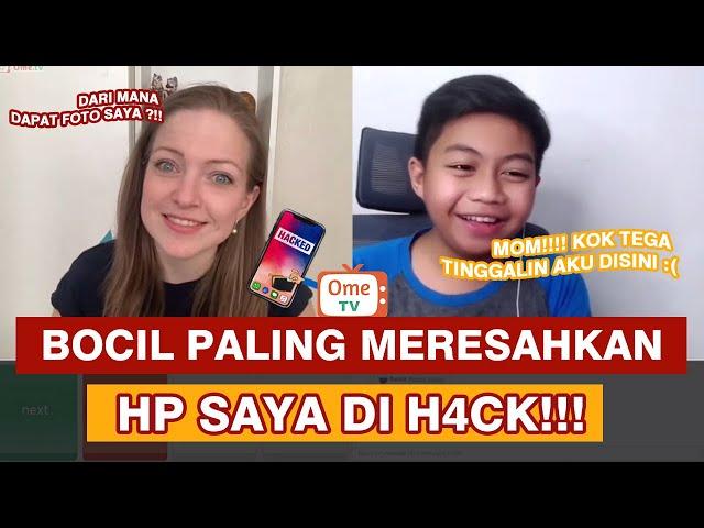 BOCIL INDONESIA INI H4CK HP SAYA!!! OME TV INTERNASIONAL