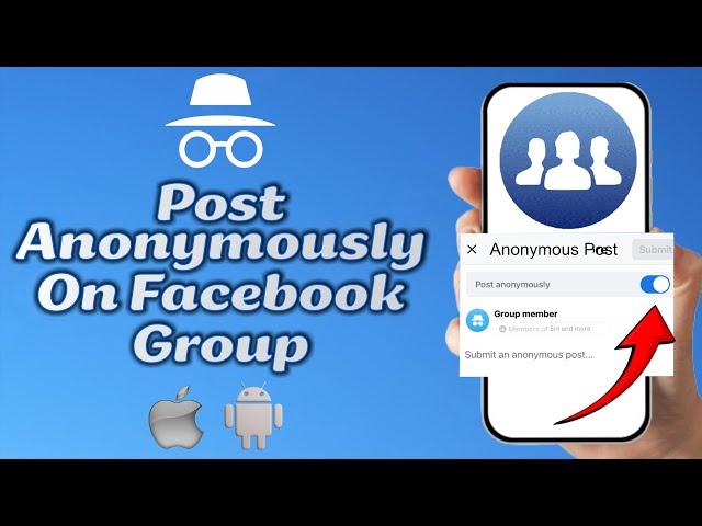 How to Post Anonymously on Facebook Groups