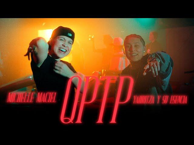 Michelle Maciel, Yahritza y Su Esencia - QPTP (Video Oficial)