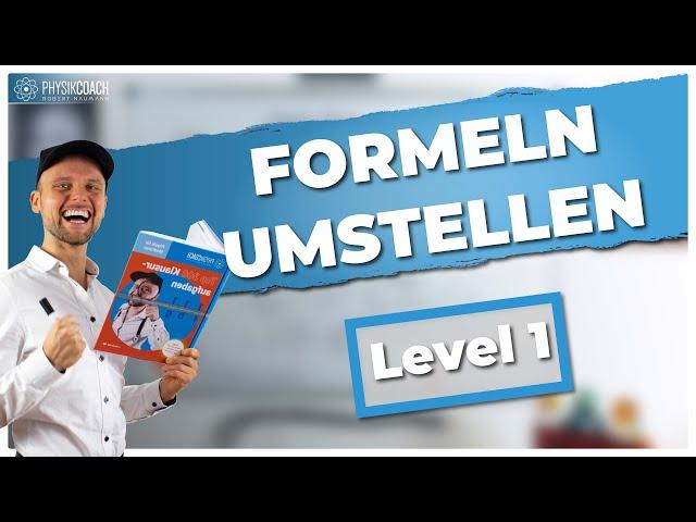 Formeln umstellen (Ausschnitt Vorkurs)