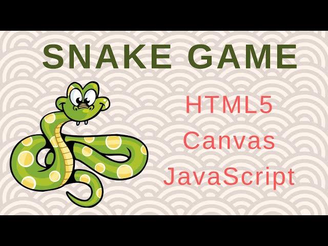 Snake game - how to code in HTML5 Canvas & JS