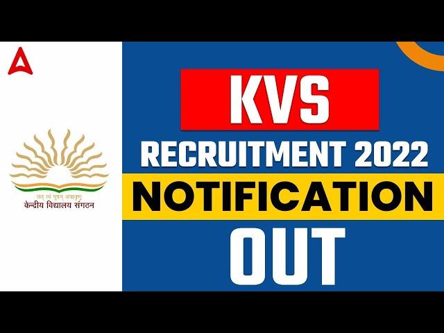 KVS Recruitment 2022 | KVS Vacancy 2022 Notification Full Detailed Information