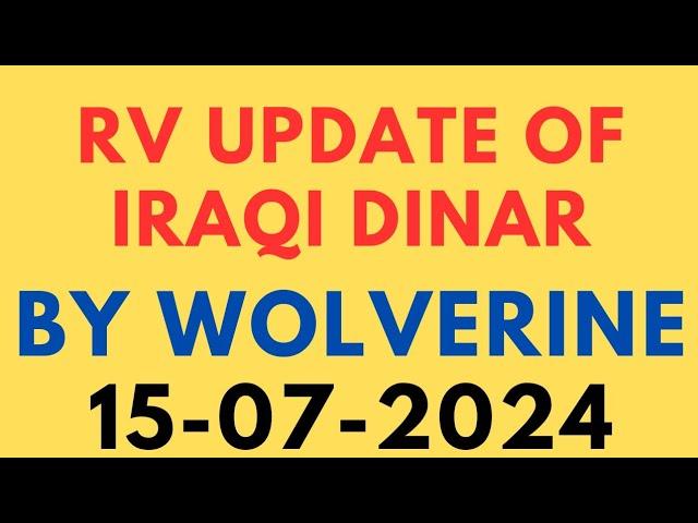 Iraqi DinarRV Update Of Iraqi Dinar By Wolverine Today 2024iraqi dinar news todayRV update