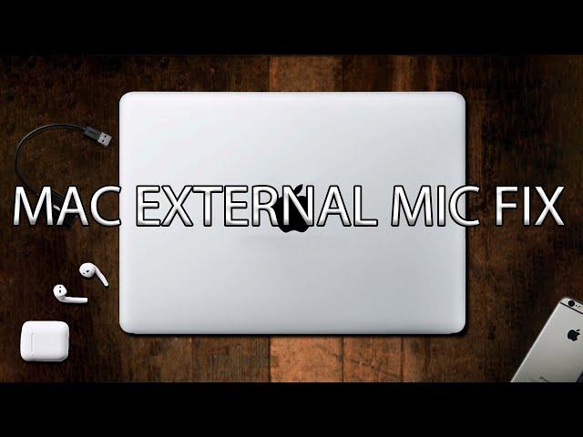 Mac External Microphone not working?