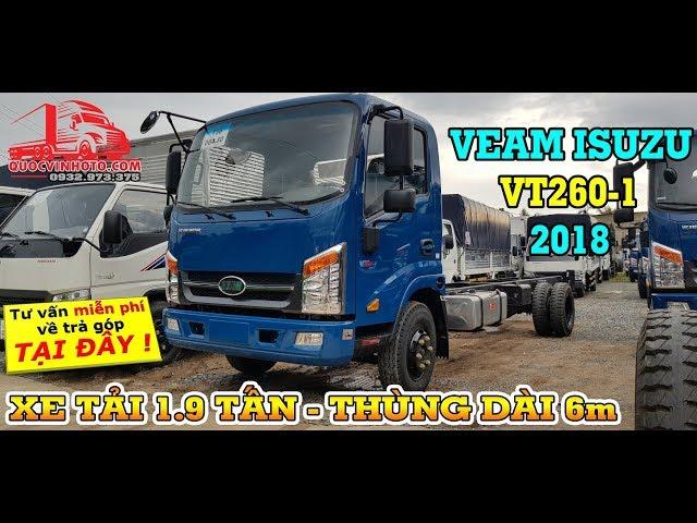 Xe tải 1.9 tấn Veam VT260-1 thùng dài 6m vào thành phố động cơ ISUZU