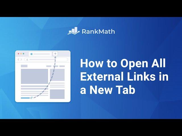 How To Make All External Links Open In A New Tab/Window? Rank Math SEO