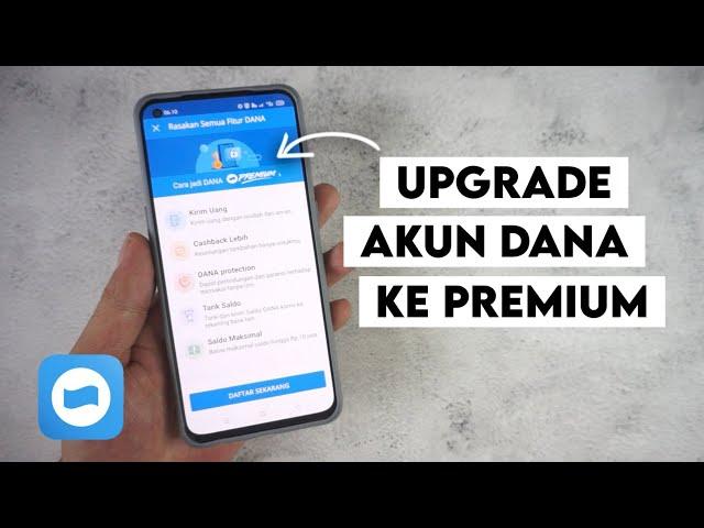 Cara Upgrade Akun DANA Ke Premium Terbaru 100% Berhasil