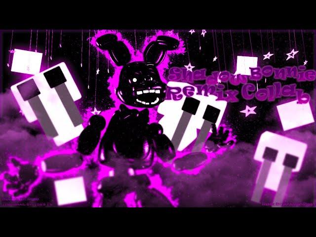 COLLAB FNAF ► SHADOW BONNIE REMIX