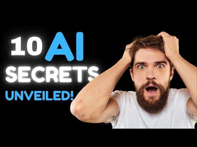 The 10 AI Secrets Unveiled!