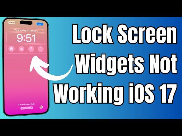 How To Fix Lock Screen Widgets Not Working on iPhone in iOS 17