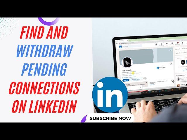 How to Find and Withdraw Pending Connections on Linkedin