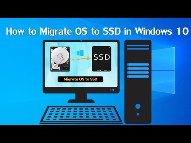 Complete Guide to Migrate OS to SSD in Windows 10 (Install, Clone, Boot) — AOMEI Backupper