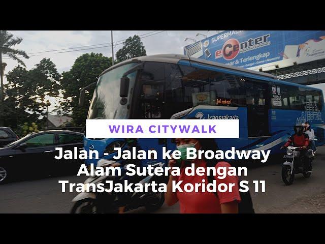 Perjalanan ke Broadway Alam Sutera dengan TransJakarta Koridor S11 hanya Rp. 3.500,00