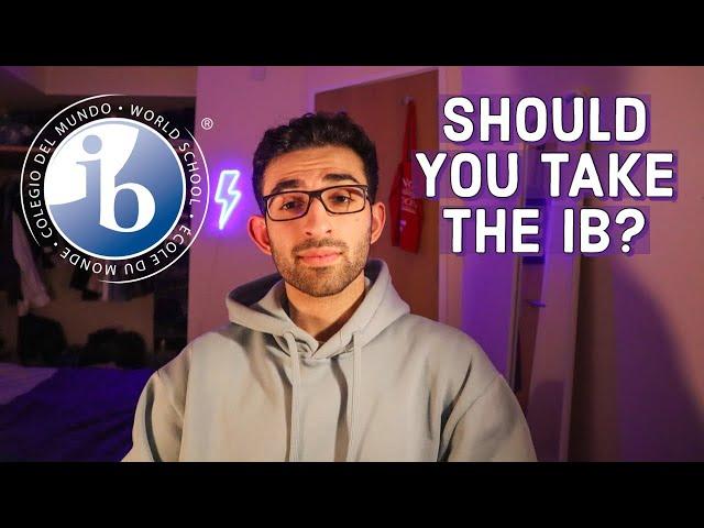 Should you take the IB (International Baccalaureate)? Is the IB worth it? (An Honest Opinion)