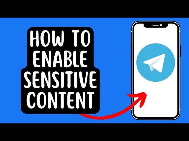 How to Enable Sensitive Content on Telegram