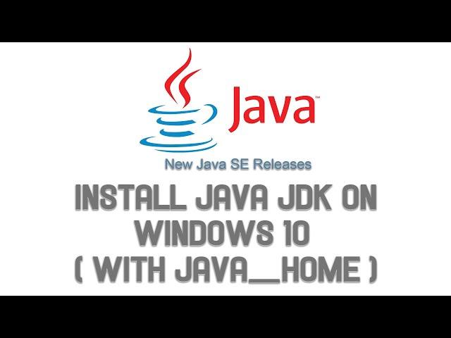 How to Install Java JDK on Windows 10 ( with JAVA_HOME )