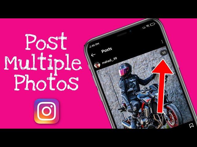 How to Post Multiple Pictures on Instagram