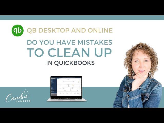 Do you have mistakes to clean up in QuickBooks?